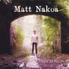 Matt Nakoa - Light In The Dark CD
