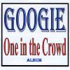 Googie - One in the Crowd CD