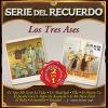 Los Tres Ases - Serie Del Recuerdo CD