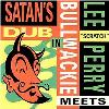 Bullwackie / Perry, Lee - Satan's Dub CD (Reissue)