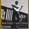 Rich Cantu - Senor Cantu CD
