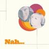 Nah - Nah VINYL [LP]