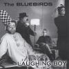 Bluebirds - Laughing Boy CD