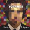 Squares - Life As A Square CD