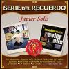 Javier Solis - Serie Del Recuerdo CD