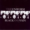 Uniform - Black & Vain CD