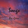 Ben Garen - Songs CD (CDR)