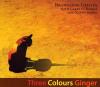 Brongaene Griffin - Three Colours Ginger CD