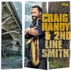 Craig Handy - Craig Handy & 2nd Line Smith CD