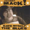 Johnny Mack - Gave Myself the Blues CD