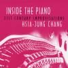 Hsia-Jung Chang - Inside The Piano- 21ST Century Improvisations CD
