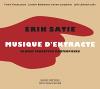 Badenhorst / Laderach / Satie / Yasuda - Erik Satie: Musique D'Entracte CD