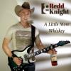 Redd Knight - Little More Whiskey CD (CDRP)
