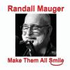 Randall Mauger - Make Them All Smile CD