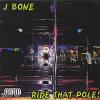 J. Bone - Ride That Pole CD