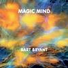 Bart Bryant - Magic Mind CD (CDRP)