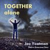Joe Yeatman - Together Alone CD