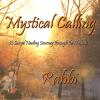 Rahbi Crawford - Mystical Calling A Sacred Healing Journey Through CD