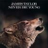 James Taylor - Never Die Young VINYL [LP] (Limited Edition)