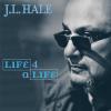 J.L. Hale - Life 4 a Life CD