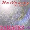 Holloway the band - Damaged Goods CD