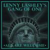 Lenny Lashley's Gang Of One - All Are Welcome VINYL [LP] (Gol; GRN)