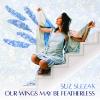Suz Slezak - Our Wings May Be Featherless VINYL [LP]