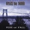Nyles the Third - Rise Or Fall CD (CDRP)