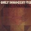 Only Innocent Die - Taking CD