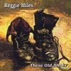 Reggie Miles - These Old Shoes CD (CDR)