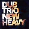 Dub Trio - New Heavy CD (Enhanced CD)