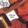 Chris Gill - Tell Me How CD