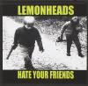 The Lemonheads - Hate Your Friends CD