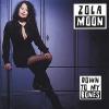 Zola Moon - Down To My Bones CD