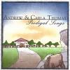 Thomas, Andrew & Carla - Prodigal Songs CD