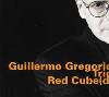 Guillermo Gregorio - Red Cubed CD