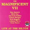 Magnificent 7 - Live At The Hilton CD