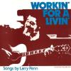 Larry Penn - Workin' For A Livin' CD