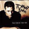 Tommy Irvin - Too Tough For You CD
