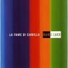 La Fame Di Camilla - Buio E Luce CD