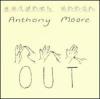 Anthony Moore - Out CD