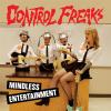 Control Freaks - Mindless Entertainment VINYL [LP]