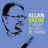 Allan Vache - It Might As Well Be Swing CD