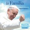 Francisco Papa - La Familia: La Voz y Pensamientos del Papa Francisco CD