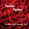 Mike Taylor - Teeter Totter CD