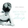 Daniel Kobialka - Bach Your Baby To Sleep CD