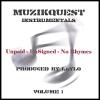 Laylo Of Muzikquest - Unpaid - Unsigned - No Rhymes - Instrumentals Volume 1 CD