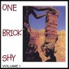 One Brick Shy - Volume I CD