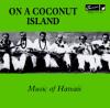 On A Cocoanut Island: Music Of Hawaii CD