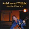 Gal Named Teresa - Memories Of Those Days CD
